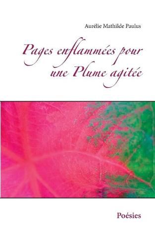 Cover image for Pages enflammees pour une Plume agitee: Poesies