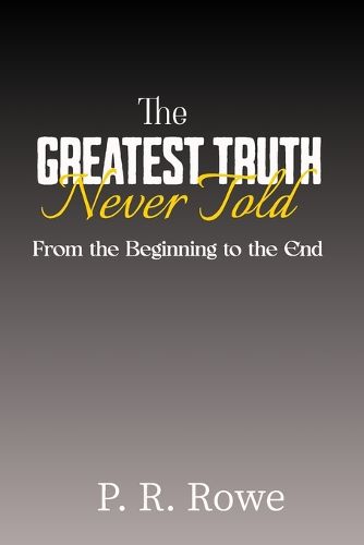 Cover image for The Greatest Truth Never Told
