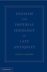 Cover image for Judaism and Imperial Ideology in Late Antiquity