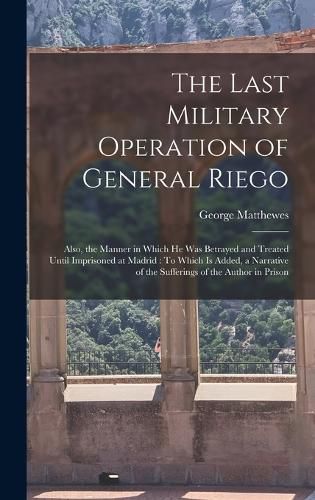 Cover image for The Last Military Operation of General Riego