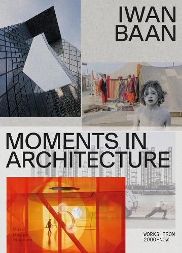 Iwan Baan: Moments in Architecture