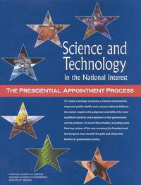 Cover image for Science and Technology in the National Interest: The Presidential Appointment Process