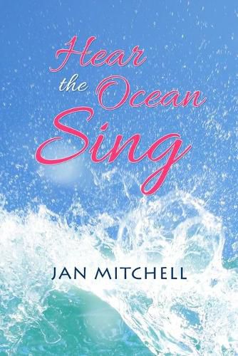 Cover image for Hear the Ocean Sing: Part Three of a Cruising Memoir