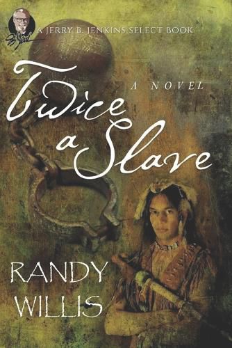 Cover image for Twice a Slave: 2021 Revised and Expanded Edition