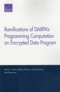 Cover image for Ramifications of Darpa's Programming Computation on Encrypted Data Program