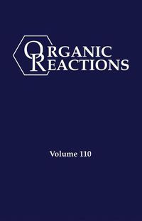 Cover image for Organic Reactions Volume 110