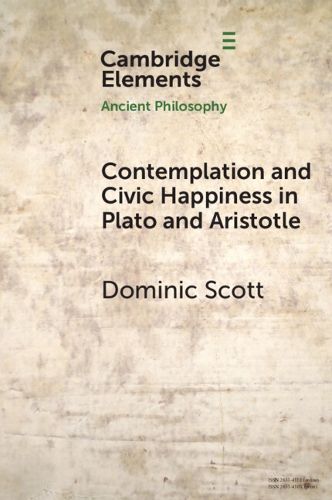 Cover image for Contemplation and Civic Happiness in Plato and Aristotle