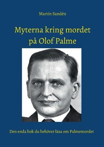 Cover image for Myterna kring mordet pa Olof Palme