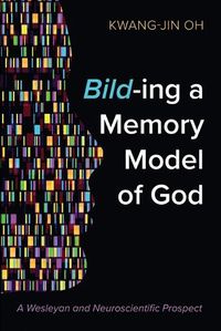 Cover image for Bild-Ing a Memory Model of God