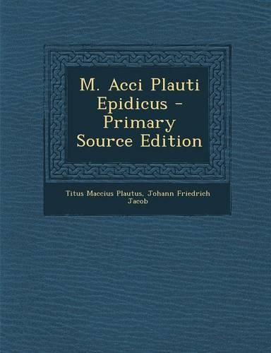 Cover image for M. Acci Plauti Epidicus