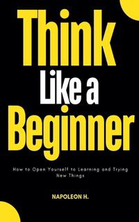 Cover image for Think Like a Beginner