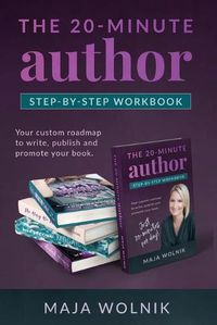 Cover image for The 20-minute Author: Your custom roadmap to write, publish and promote your book.