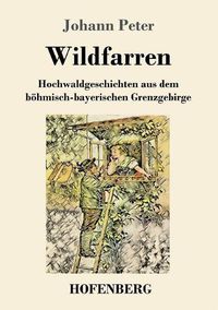 Cover image for Wildfarren: Hochwaldgeschichten aus dem boehmisch-bayerischen Grenzgebirge