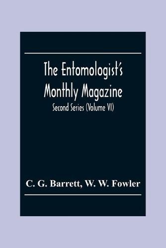 Cover image for The Entomologist'S Monthly Magazine; Second Series (Volume Vi)