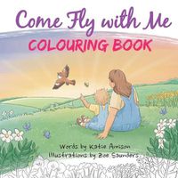 Cover image for Come Fly With Me Colouring Book