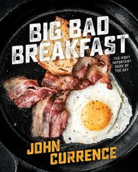 Cover image for Big Bad Breakfast: The Most Important Book of the Day [A Cookbook]