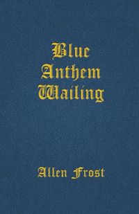 Cover image for Blue Anthem Wailing
