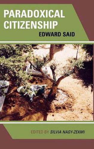 Paradoxical Citizenship: Essays on Edward Said