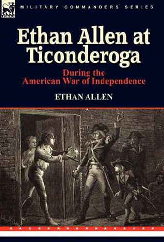 Cover image for Ethan Allen at Ticonderoga During the American War of Independence