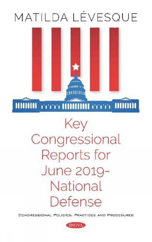 Cover image for Key Congressional Reports for June 2019 -- National Defense