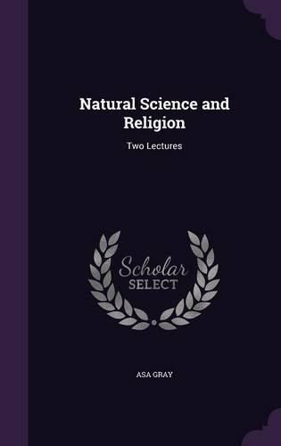 Cover image for Natural Science and Religion: Two Lectures