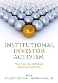 Cover image for Institutional Investor Activism: Hedge Funds and Private Equity, Economics and Regulation