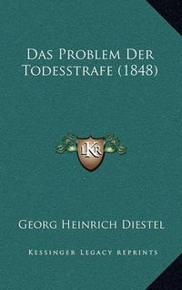 Cover image for Das Problem Der Todesstrafe (1848)