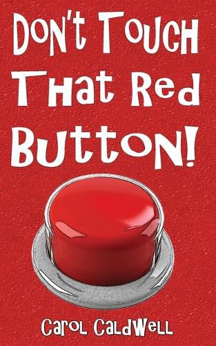 Cover image for Don't Touch That Red Button!