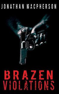 Cover image for Brazen Violations