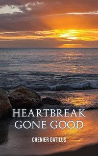 Cover image for Heartbreak Gone Good