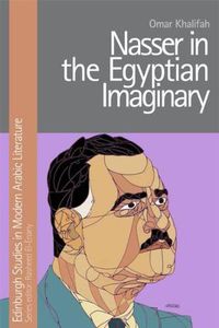 Cover image for Nasser in the Egyptian Imaginary