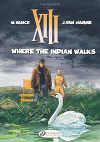 Cover image for XIII 2 - Where The Indian Walks