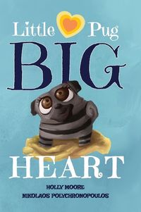 Cover image for Little Pug Big Heart