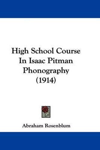 High School Course in Isaac Pitman Phonography (1914)