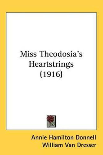 Cover image for Miss Theodosia's Heartstrings (1916)