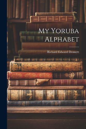 Cover image for My Yoruba Alphabet