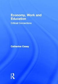 Cover image for Economy, Work, and Education: Critical Connections