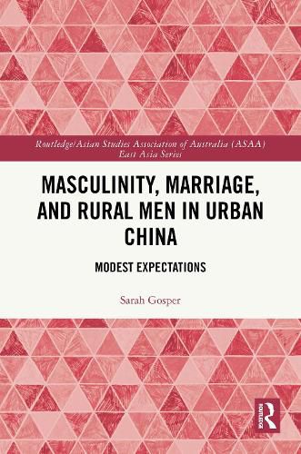 Cover image for Masculinity, Marriage, and Rural Men in Urban China