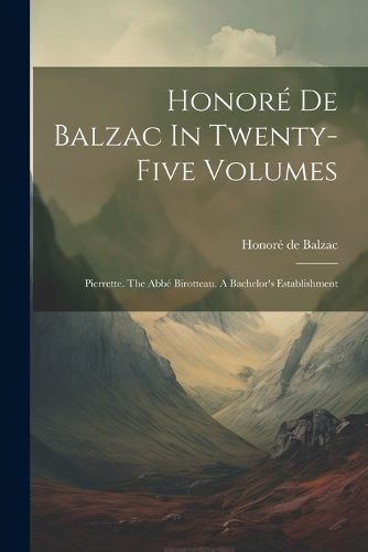 Cover image for Honore De Balzac In Twenty-five Volumes