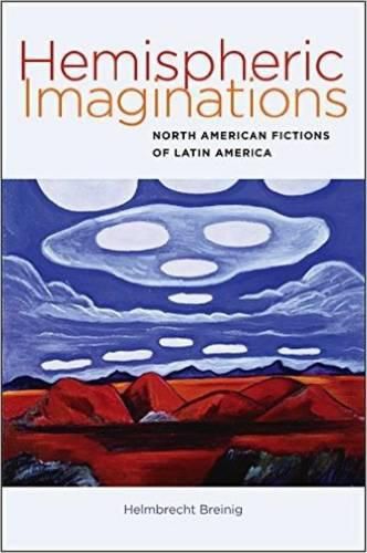 Cover image for Hemispheric Imaginations: North American Fictions of Latin America