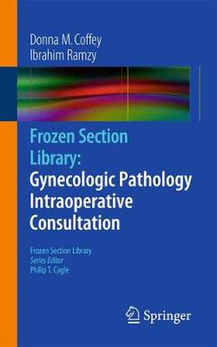Cover image for Frozen Section Library: Gynecologic Pathology Intraoperative Consultation