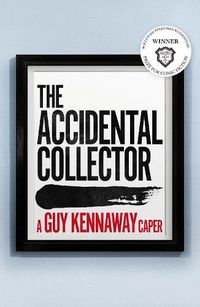 Cover image for The Accidental Collector: Winner of the Bollinger Everyman Wodehouse Prize for Comic Fiction 2021