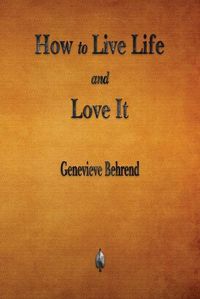 Cover image for How to Live Life and Love It