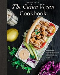 Cover image for The Cajun Vegan Cookbook: A Modern Guide to Classic Cajun Cooking and Southern-Inspired Cuisine