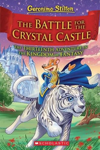 Cover image for The Battle for Crystal Castle (Geronimo Stilton the Kingdom of Fantasy #13)