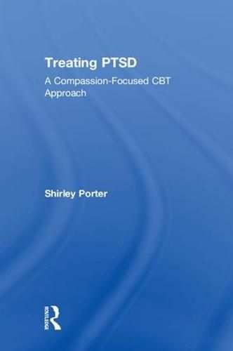 Cover image for Treating PTSD: A Compassion-Focused CBT Approach