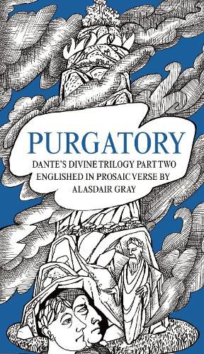 Cover image for PURGATORY: Dante's Divine Trilogy Part Two. Englished in Prosaic Verse by Alasdair Gray