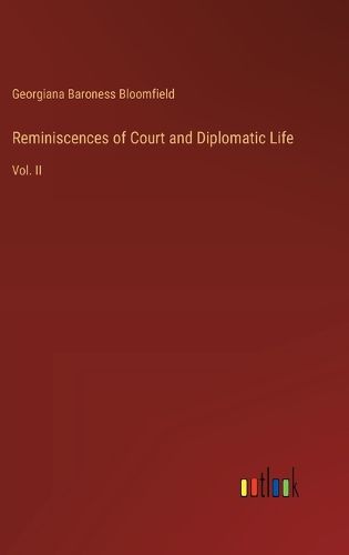 Cover image for Reminiscences of Court and Diplomatic Life