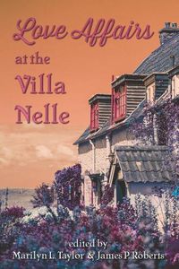 Cover image for Love Affairs at the Villa Nelle