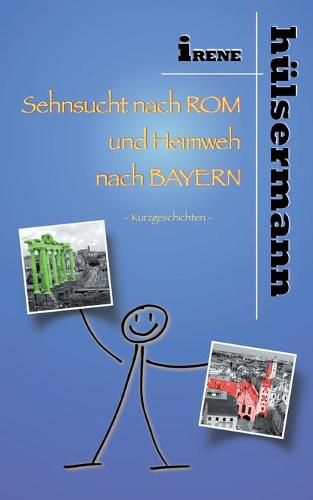 Cover image for Sehnsucht nach Rom und Heimweh nach Bayern